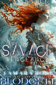 Title: The Savage Vengeance (#4): New Adult Dark Paranormal Romance, Author: Tamara Rose Blodgett