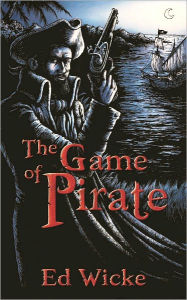 Title: The Game of Pirate, Author: Edward Wicke