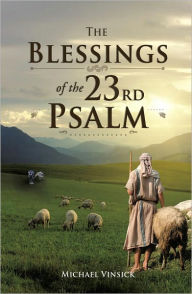 Title: The Blessings of the 23rd Psalm, Author: Michael Vinsick