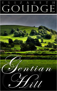 Title: Gentian Hill, Author: Elizabeth Goudge