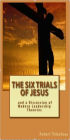 The Six Trials of Jesus
