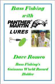 Title: Bass Fishing with Panther Martin Lures, Author: Dave Romeo