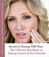 Title: Secrets to Taming TMJ Pain, Author: Dareh Carter