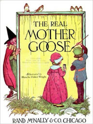 Title: The Real Mother Goose, Author: Blanche Fisher Wright