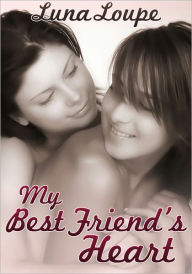 Title: My Best Friend's Heart, Author: Luna Loupe