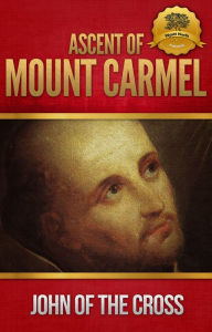 Title: Ascent of Mount Carmel - Enhanced, Author: St. John of the Cross