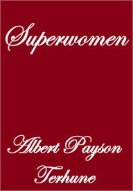 Title: Superwomen, Author: Albert Payson Terhune