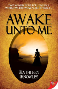 Title: Awake Unto Me, Author: Kathleen Knowles