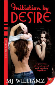 Title: Initiation of Desire, Author: MJ Williamz