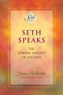 Seth Speaks: The Eternal Validity of the Soul