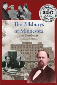 Title: The Pillsburys of Minnesota, Author: Lori Sturdevant