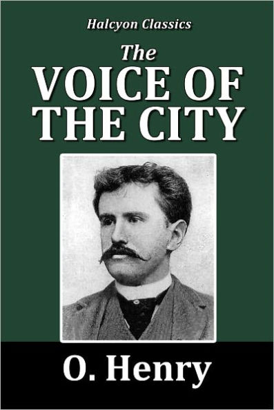 The Voice of the City by O. Henry