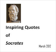 Title: Inspiring Quotes of Socrates, Author: Ankur Suri