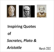 Title: Inspiring Quotes of Socrates, Plato and Aristotle..., Author: Ankur Suri