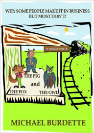 Title: The Fox The Pig and The Owl, Author: Michael Burdette