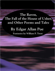 The Raven, The Fall of the House of Usher, and Other Poems and Tales