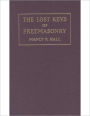 Lost Keys of Freemasonry or The Secret of Hiram Abiff