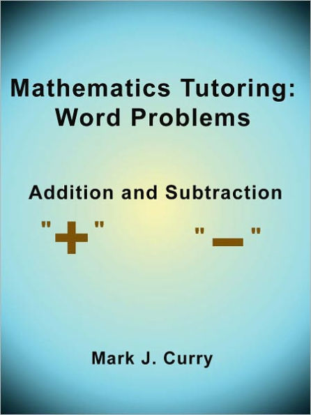 Mathematics Tutoring: Word Problems - Addition and Subtraction