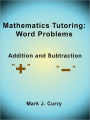 Mathematics Tutoring: Word Problems - Addition and Subtraction