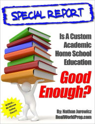 Title: Is a Custom Academic Homeschool Education Good Enough?, Author: Nathan Jurewicz