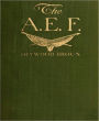 The A.E.F.-With General Pershing and the American Forces