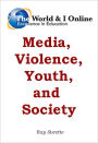Media, Violence, Youth, and Society