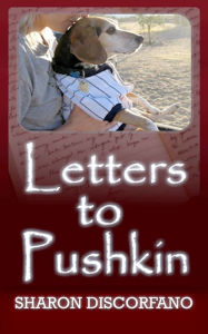 Title: Letters to Pushkin, Author: Sharon Discorfano