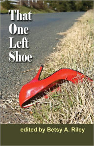 Title: That One Left Shoe, Author: Betsy A. Riley