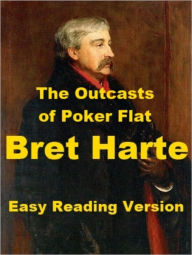 Title: The Outcasts of Poker Flat - Easy Reading Version, Author: Bret Harte