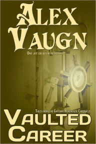 Title: Vaulted Career, Author: Alex Vaugn