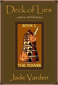 Title: The Tower (Deck of Lies #2), Author: Jade Varden