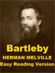 Title: Bartleby - Easy Reading Version, Author: Herman Melville