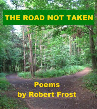 Title: The Road Not Taken, Author: Robert Frost