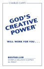 God's Creative Power Will Work For You