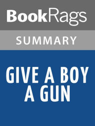 Title: Give a Boy a Gun by Anonymous l Summary & Study Guide, Author: BookRags
