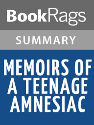 Title: Memoirs of a Teenage Amnesiac by Gabrielle Zevin l Summary & Study Guide, Author: BookRags