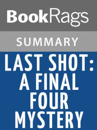 Title: Last Shot by John Feinstein l Summary & Study Guide, Author: BookRags