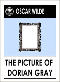 Title: Oscar Wilde, THE PICTURE OF DORIAN GRAY, by Oscar Wilde (Oscar Wilde Complete Works), Author: Oscar Wilde