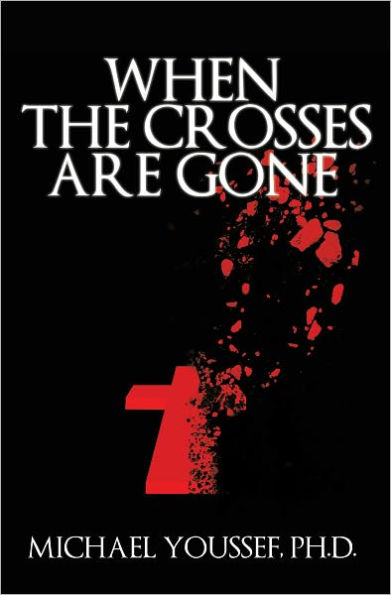 When the Crosses Are Gone: Restoring Sanity to a World Gone Mad