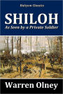 The Battle of Shiloh as Seen by a Private Solider