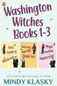 Title: Washington Witches, Books 1-3, Author: Mindy Klasky