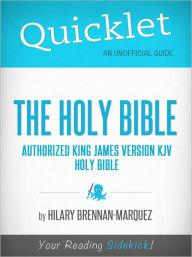 Title: Quicklet on The Holy Bible: Authorized King James Version, Author: Hilary Brennan-Marquez