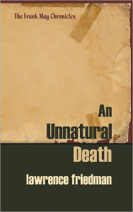 Title: An Unnatural Death, Author: Lawrence Friedman