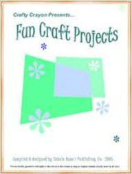 Title: Fun Craft Projects, Author: Tabula Rasa