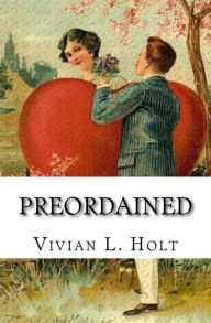 Title: Preordained, Author: Vivian L. Holt