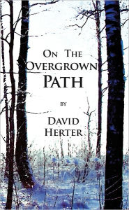 Title: On the Overgrown Path, Author: David Herter