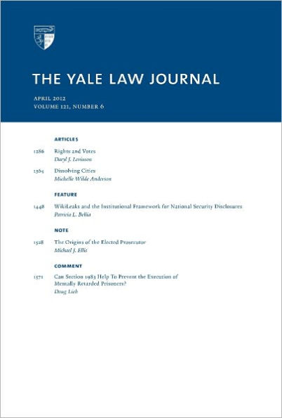 Yale Law Journal: Volume 121, Number 6 - April 2012