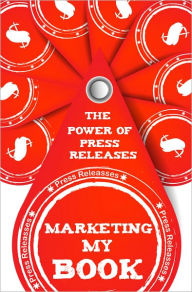 Title: Marketing My Book! with Press Releases, Author: Charlotte Arnold