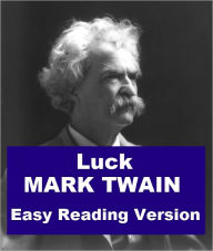 Title: Luck - Easy Reading Version, Author: Mark Twain