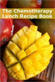 Title: The Chemotherapy Lunch Recipe Book: 45+ Quick and Easy Lunch Recipes for Patients Undergoing Chemotherapy, Author: Minute Help Guides